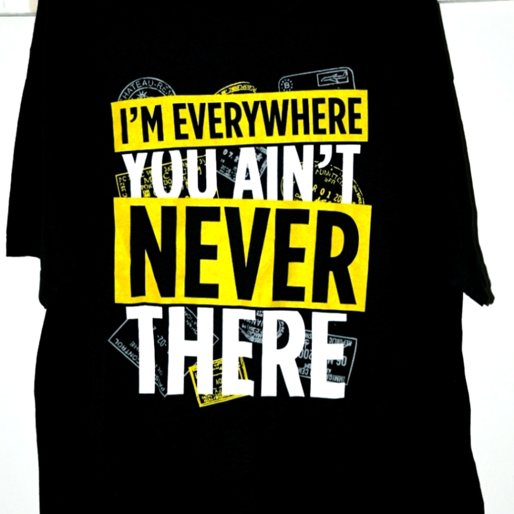 I'm Everywhere Tee